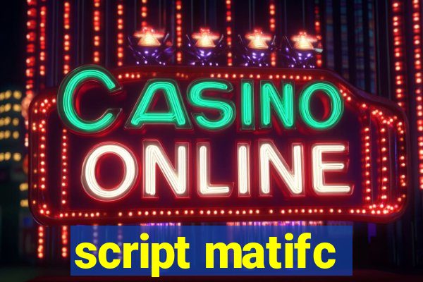 script matifc